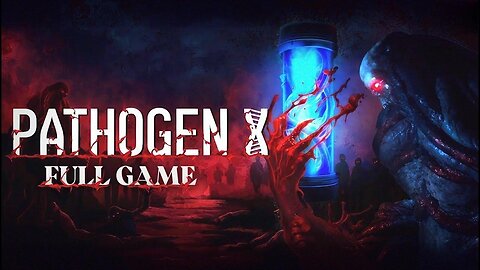 Pathogen X Full Gameplay Walkthrough