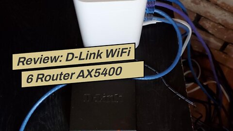 Review: D-Link WiFi 6 Router AX5400 MU-MIMO Voice Control Compatible with Alexa & Google Assist...