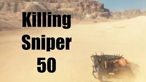 Mad Max Killing Sniper 50