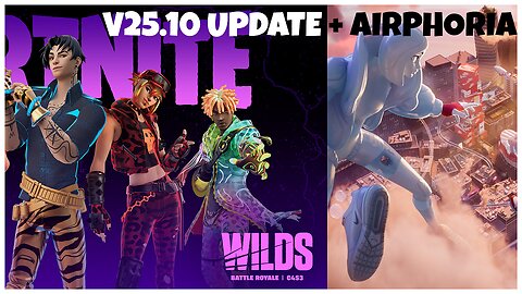 Fortnite v25.10 Patch Notes + Airphoria Creative 2.0 Map