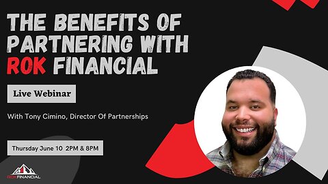 The Benefits of Partnering with ROK Financial (2 PM)