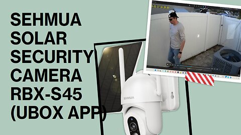 SEHMUA PTZ Solar Security Camera RBX-S45 (Ubox App), Full Review