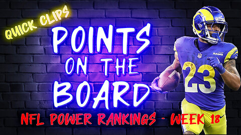 Points on the Board Clip: NFL Power Rankings Week 18 2024