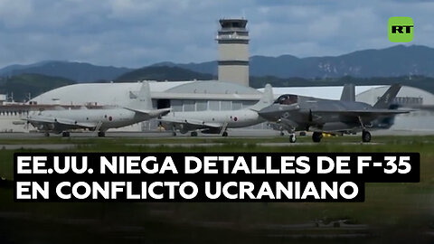 EE.UU. niega uso de sus cazas F-35 en zona del conflicto ucraniano