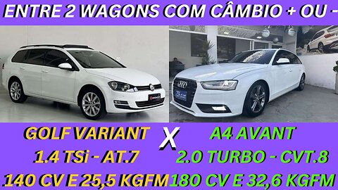 ENTRE 2 CARROS - VW GOLF VARIANT X AUDI A4 AVANT - SE O PREÇO ESTEVER BOM, VALE A PENA COMPRAR