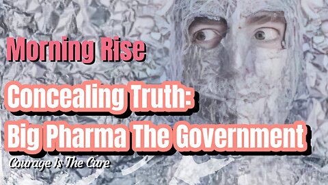 Concealing Truth: Big Pharma and Government on Morning Rise 7 June 2024.