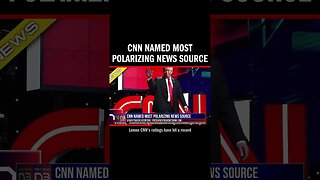 CNN Named Most Polarizing News Source