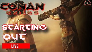 Exploring // CONAN Exiles