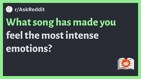 r/AskReddit - What song has made you feel the most intense emotions? #askreddit #reddit #redditposts