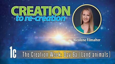 Nicolene Filmalter - The Creation Week: Day 6a (Land Animals) - Creation To Re-creation 1c