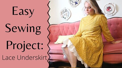 How to make an Easy Lace Underskirt/Skirt Extender | Fast Sewing Project for Beginners