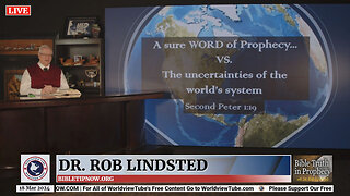 Surety of Prophecy Vs. Worldly Uncertainty with Dr. Rob Lindsted - Part 3