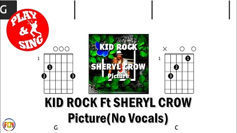 KID ROCK Ft SHERYL CROW Picture FCN GUITAR CHORDS & LYRICS NO VOCALS