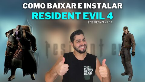 COMO BAIXAR E INSTALAR RESIDENT EVIL 4 PARA PC