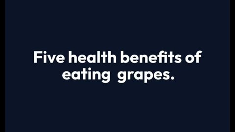 Five health benefits of eating grapes