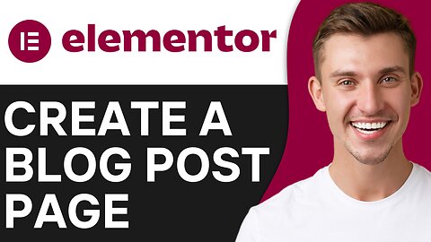 HOW TO CREATE A BLOG POST PAGE IN ELEMENTOR