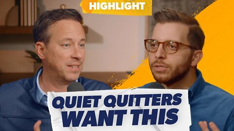 What Quiet Quitters Really Want