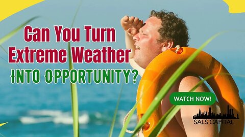 Can You Turn Extreme Weather Into Opportunity?