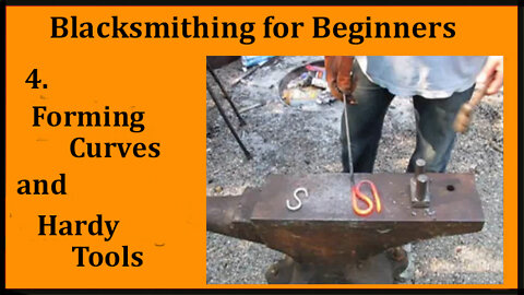 Blacksmithing 4: Forming curves and what are Hardy Tools