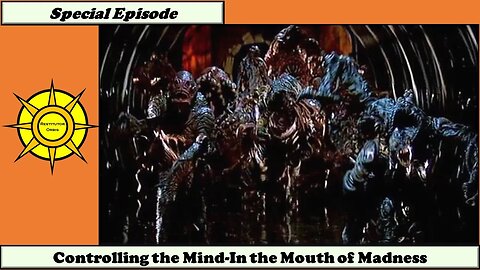 Controlling the Mind-In the Mouth of Madness