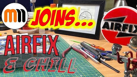 Alex Joins Airfix and Chill