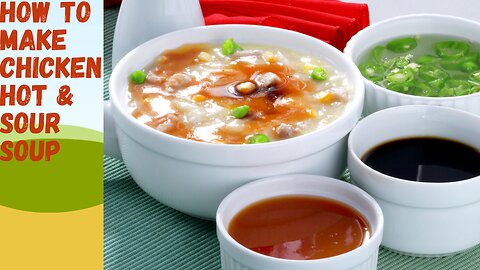 Perfect Chicken Hot And Sour Soup