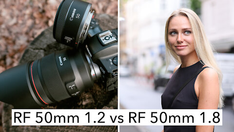 Canon RF 50mm 1.2L vs RF 50mm 1.8 STM | musst du zehn mal so viel ausgeben? EOS R & EOS R5 [4K]