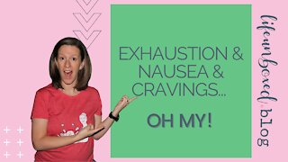 Exhaustion and Nausea and Cravings…Oh My! When Pregnancy Symptoms Hit