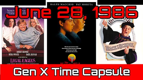 June 28th 1986 Gen X Time Capsule