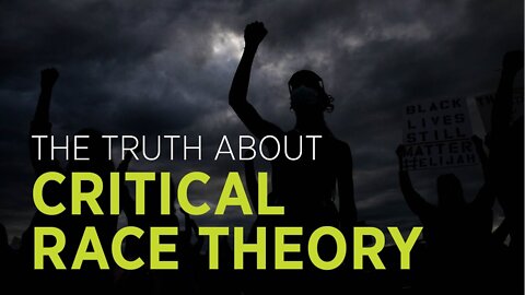 The Truth About Critical Race Theory