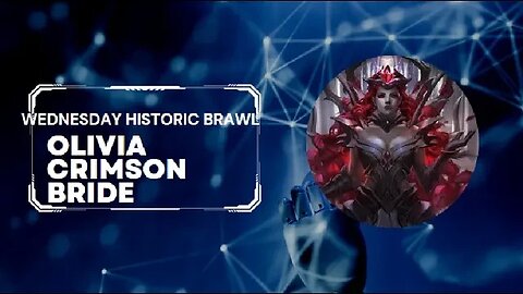 Wednesday Historic Brawl! Olivia Crimson Bride! MTG Arena