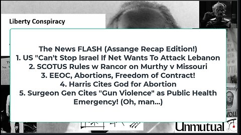 Liberty Conspiracy LIVE 6-26-24! Assange Update! US Dodges on Lebanon, SCOTUS Hits Speech