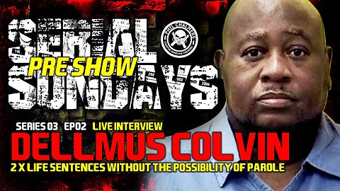 SERIAL SUNDAYS PRE SHOW - DELLMUS COLVIN