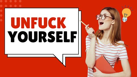 9 Incredible Lessons From Book Unfu*k Yourself