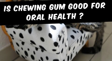 "The Hidden Benefits of Chewing Gum: Oral Health Insights"