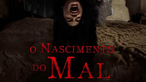 Trailer O Nascimento do Mal - Legendado