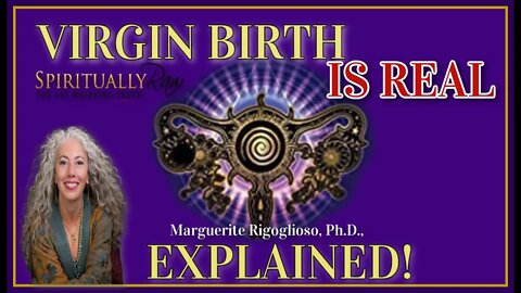 VIRGIN BIRTH IS REAL & EXPLAINED! Holy Womb Chakra, Divine Conception, & Linage of Virgin Births