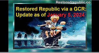 Restored Republic via a GCR Update as of January 5, 2024