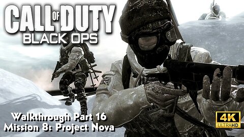 Call of Duty: Black Ops - Walkthrough Part 16 Mission 8 Project Nova Ultra Settings [4K UHD]
