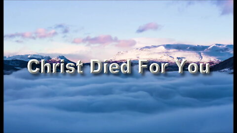 Christ Died For You