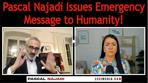 ICYMI - Pascal Najadi w/ Maria Zeee - An Urgent Message For Humanity and more