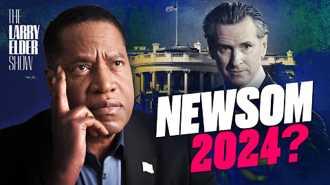 Gavin Newsom Visits the White House While Biden Is Out of the Country | The Larry Elder Show|Trailer