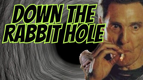 DOWN THE RABBIT HOLE