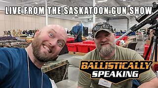 BS Session 37: Live From The Saskatoon Gun Show