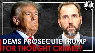 Exposing the Left's Mind-Reading Tactics to Prosecute Trump