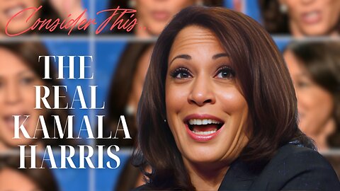 Consider this... "The Real Kamala Harris"