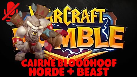 WarCraft Rumble - Cairne Bloodhoof - Horde + Beast