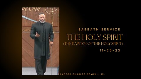 Sabbath Service 2023-11-25 | The Holy Spirit: The Baptism of the Holy Spirit |