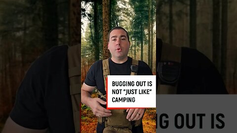 Bugging out is NOT like camping 🏕️👀