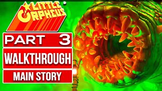 LITTLE ORPHEUS Gameplay Walkthrough PART 3 No Commentary | Chapter 3 : Of Whales and Worms